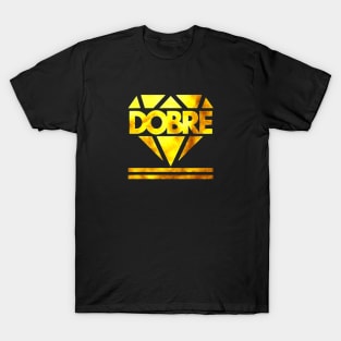 Dobre Brothers Dope T-Shirt